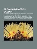 Britanski glazbeni sastavi: Sugababes, The Beatles, Franz Ferdinand, New Order, Jamiroquai, The Stone Roses, John Mayall & the Bluesbreakers (Croatian Edition)