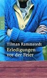 Erledigungen vor der Feier - Tilman Rammstedt