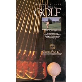 Golf: Neuromuscular Training; Simply Watch and Dramatically Improve Your Golf with This Powerful New Training System, with Al Geiberger