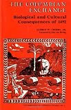 Columbian Exchange Biological and Cultural Consequences (0837172284) by Crosby, A.W.