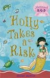 Holly Takes a Risk (Mermaid S.O.S.)
