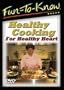 Fun To Know - Healthy Cooking For Healthy Heart