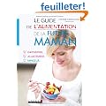 Le guide de l'alimentation de la future maman