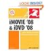 iMovie 08 and iDVD 08 for Mac OS X: Visual QuickStart Guide