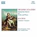 Classical Music : Brahms: Hungarian Dances (arr. Joachim); Joachim: Andantino; Romance