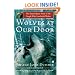 Wolves at Our Door : The Extraordinary Story of the Couple Who Lived with Wolves