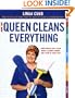 How the Queen Cleans Everything : Handy Advice for a Clean House, Cleaner Laundry, and a Year of Timely Tips