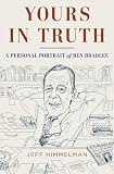 Yours in Truth: A Personal Portrait of Ben Bradlee