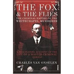 The Fox and the Flies: The Criminal World of the Whitechapel Murderer