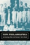 New Philadelphia : an archaeology of race in the heartland