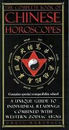 The Complete Book of Chinese Horoscopes