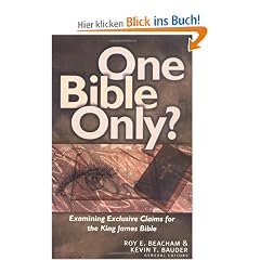 One Bible Only?: Examining the Claims for the King James Bible