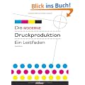 Die moderne Druckproduktion: Ein Leitfaden