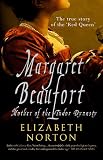 Margaret Beaufort: Mother of the Tudor Dynasty