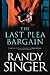 The Last Plea Bargain