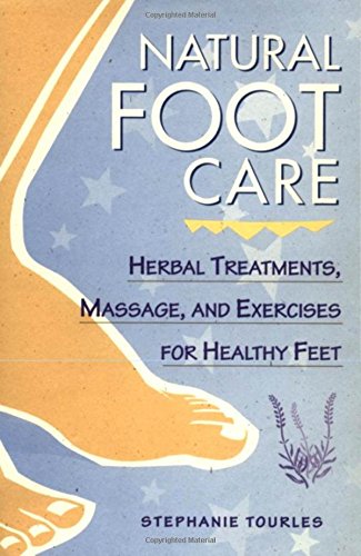 natural foot care herbal treatments massage and exercises for healthy feet
