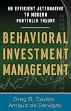 Behavioral investment management : an efficient alternative to modern portfolio theory