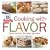 Cooking with Flavor: Spice Up Your Everday Favorites