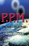 PPM - Our Worst Nightmare