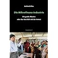 Die Mikrofinanz-Industrie: Die gro�e Illusion oder das Gesch�ft mit der Armut