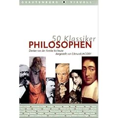 50 Klassiker, Philosophen: Denker von der Antike bis heute