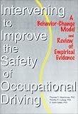 Intervening to Improve the Safety of Occupational Driving: A Behavior-Change Model and Review of Empirical Evidence