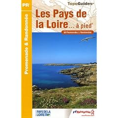 Les Pays de la Loire � pied... : 50 Promenades et randonn�es