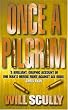 Once a Pilgrim: The True Story of Man's Courage Under Rebel Fire