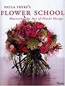 Paula Pryke's Flower School: Mastering the Art of Floral Design