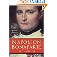 Napoleon Bonaparte by J. M. Thompson