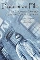 Dreams on Film: The Cinematic Struggle Between Art and Science