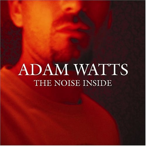 Adam Watts - Noise Inside - Zortam Music