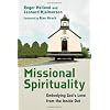 MISSIONAL SPIRITUALITY: Embodying God's Love from the Inside Out