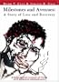 Milestones and Avenues: A Story of Loss and Recovery: A biographical account of living with paranoid schizophrenia