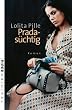 Pradas�chtig: Roman