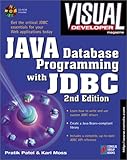 Visual Developer Java Database Programming with JDBC, 2nd Edition: The Essentials for Developing Databases for Internet and Intranet Applications