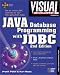 Visual Developer Java Database Programming with JDBC, 2nd Edition: The Essentials for Developing Databases for Internet and Intranet Applications