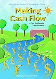 Making cash flow : the game of money and how to play it!