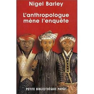 L'anthropologue m�ne l'enqu�te