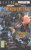 Mindhunter : Aliens, Witchblade, Darkness, Predator