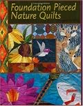 Foundation Pieced Nature Quilts