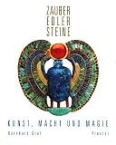 Zauber edler Steine - Bernhard Graf