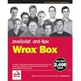  JavaScript and Ajax Wrox Box: Professional JavaScript for Web Developers, Professional...