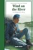 Wind on the River: A Story of the Civil War (Jamestown's American Portraits)
