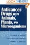 Anticancer Drugs from Animals, Plants, and Microorganisms