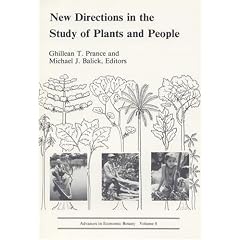 New Directions in the Study of Plants and People: Research Contributions from the Institute of Economic Botany (Advances in Economic Botany Vol. 8)