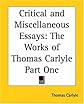 Critical And Miscellaneous Essays: The Works Of Thomas Carlyle