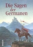 Die Sagen der Germanen - Edmund Mudrak
