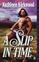 A Slip in Time