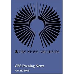 CBS Evening News (July 23, 2003) by